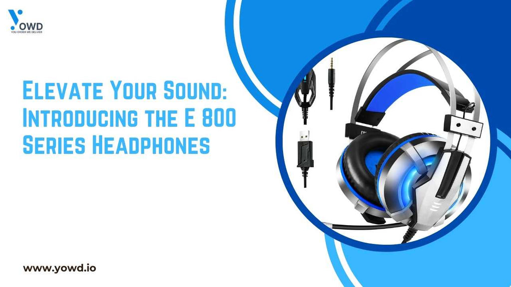 Elevate Your Sound: Introducing the E 800 Series Headphones